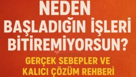 Başladığın işleri neden bitiremiyorsun?